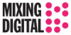 Mixing Digital